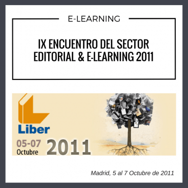 IX Encuentro del Sector Editorial & E-learning que se llevo a cabo en octubre de 2011 en Madrid