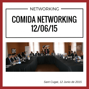 Resumen de la Comida de Networking celebrada en Sant Cugat el 12 de Junio de 2015.