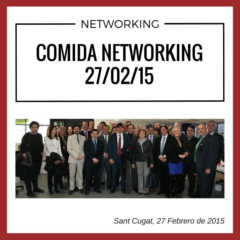 Resumen de la Comidad de Networking y Tour Empresarial celebrados en Sant Cugat el 27 de Febrero de 2015.