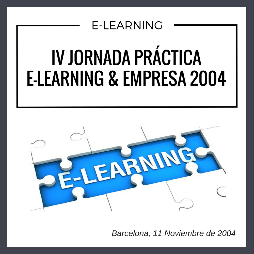 IV JORNADA PRACTICA ELEARNING &EMPRESA 2004